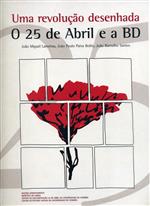 Uma revolução desenhada : O 25 de Abril e a BD